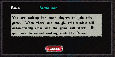 The Bomberman Player is waiting on more players to join the Bomberman active stone or to cancel from the waiting queue.